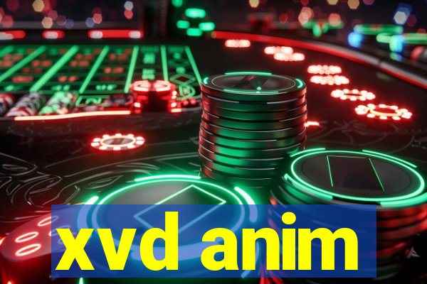 xvd anim